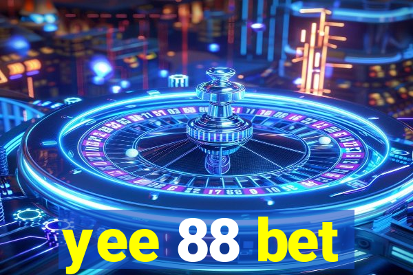 yee 88 bet